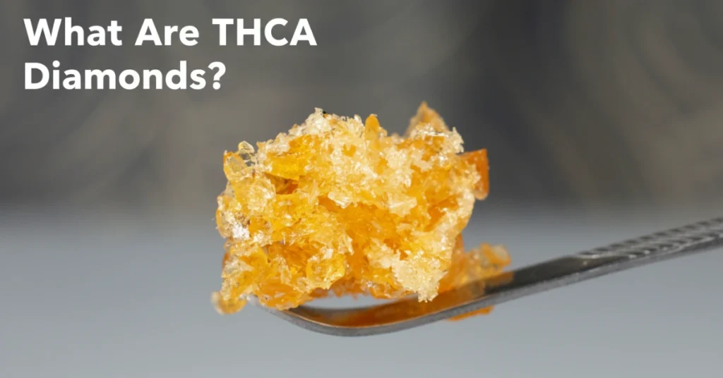 What Are THCA Diamonds?